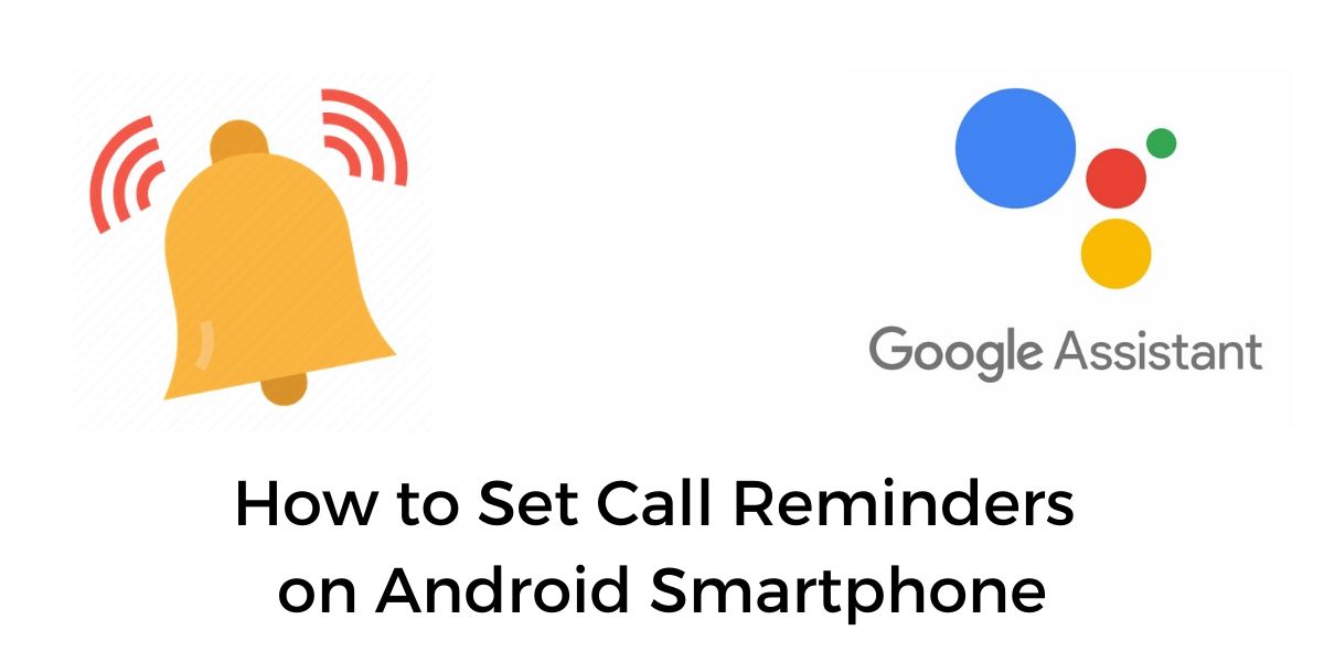 How to Set Call Reminders For Android Smartphone Cashify Blog