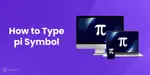 How To Type Pi (π) Symbol On Mac, iPhone, Android & Windows | Cashify ...