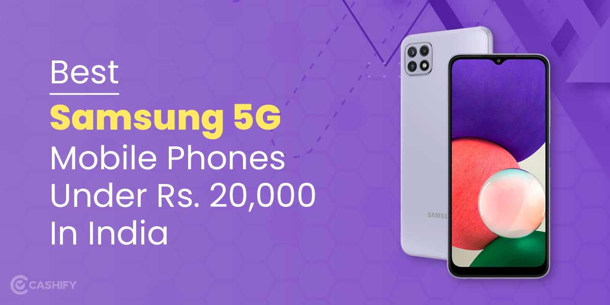 5 Best Samsung 5G Mobile Phones Under 20000 In India March 2026 ...