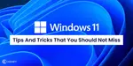 Windows 11 Tips And Tricks That You Should Not Miss | Cashify Laptops Blog