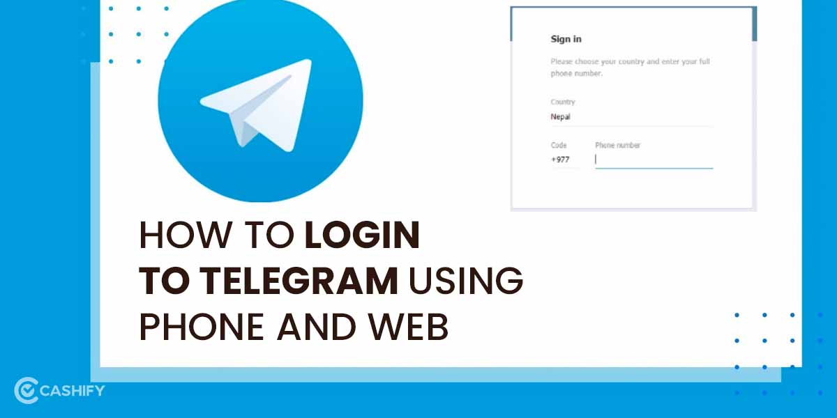 Telegram Login On App And Web: Easy Steps! August 2025 | Cashify Blog