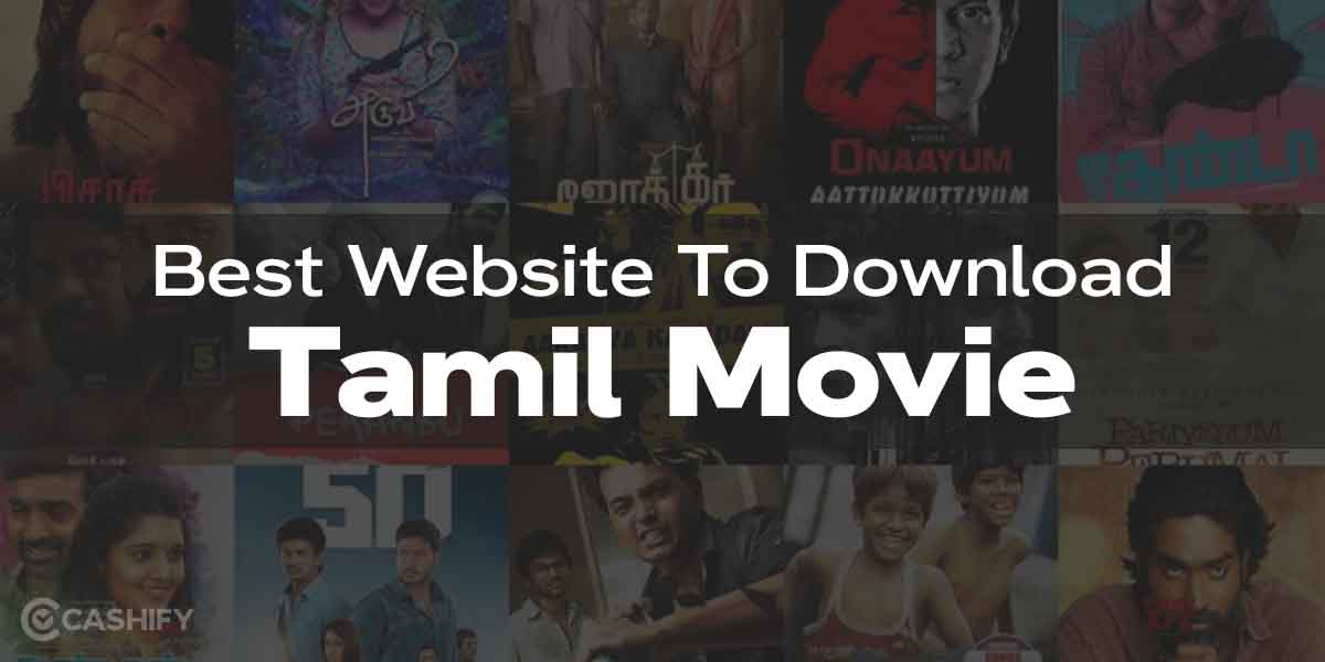 7 Best Websites For Tamil Movies Download For Free | Cashify Blog