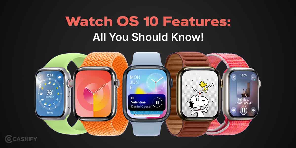 WatchOS 10 Features: All You Should Know!