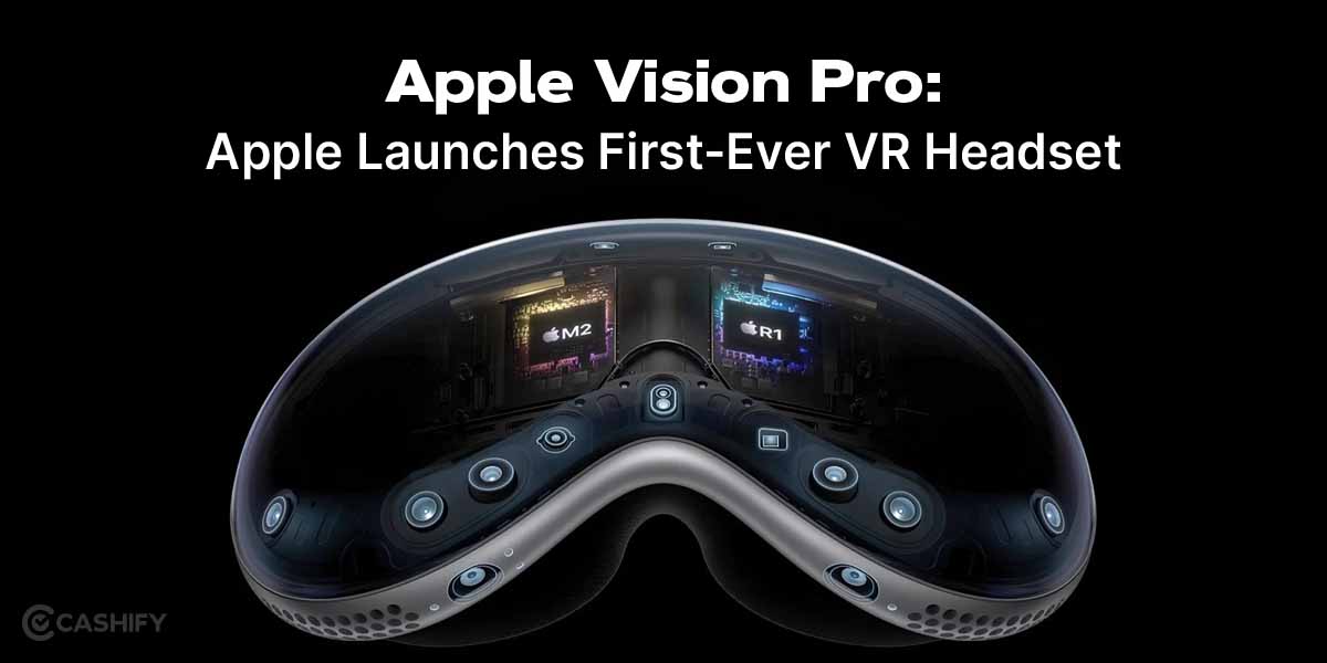 Apple Vision Pro: Apple Launches First-Ever VR Headset