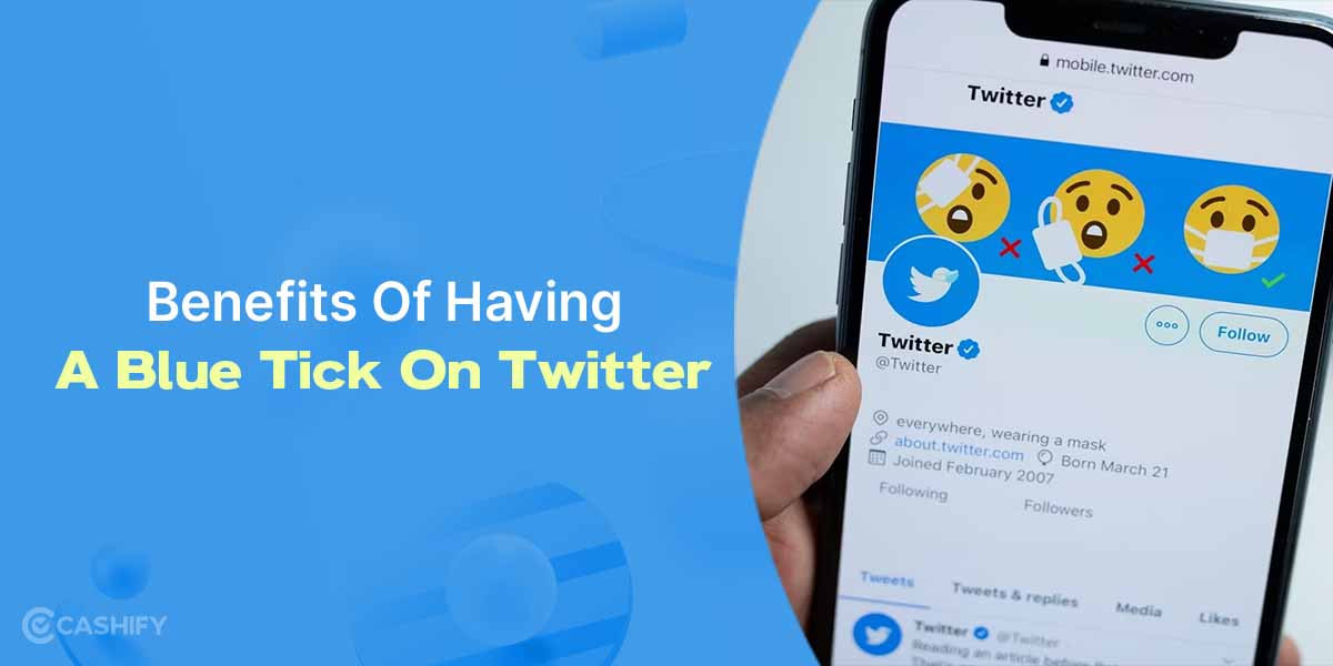 7 Benefits Of Having A Blue Tick On Twitter