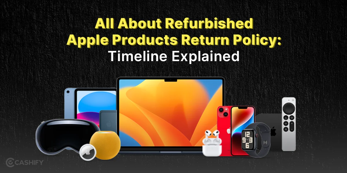 All About Refurbished Apple Products Return Policy: Timeline Explained ...