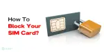 How To Block SIM Card On Jio / Airtel / Vi And More! | Cashify Blog