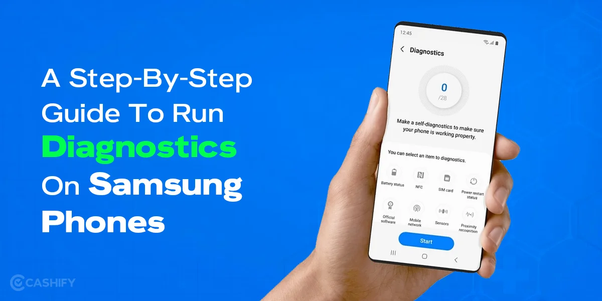 Run a Diagnostic On My Samsung Phone: Step by Step Guide Here Cashify