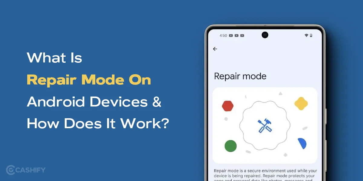 What Is Repair Mode On Android Devices And How Does It Work? | Cashify ...