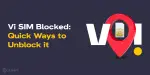 Vi SIM Blocked: Quick Ways to Unblock it | Cashify Blog