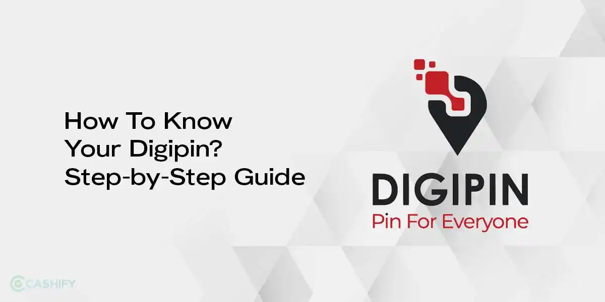 How To Know Your Digipin? Step-by-Step Guide | Cashify Blog