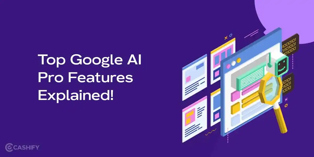 Top Google AI Pro Features Explained! | Cashify Blog