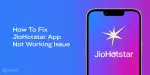 JioHotstar App Not Working? 10 Simple Fixes You Can Try Today | Cashify ...