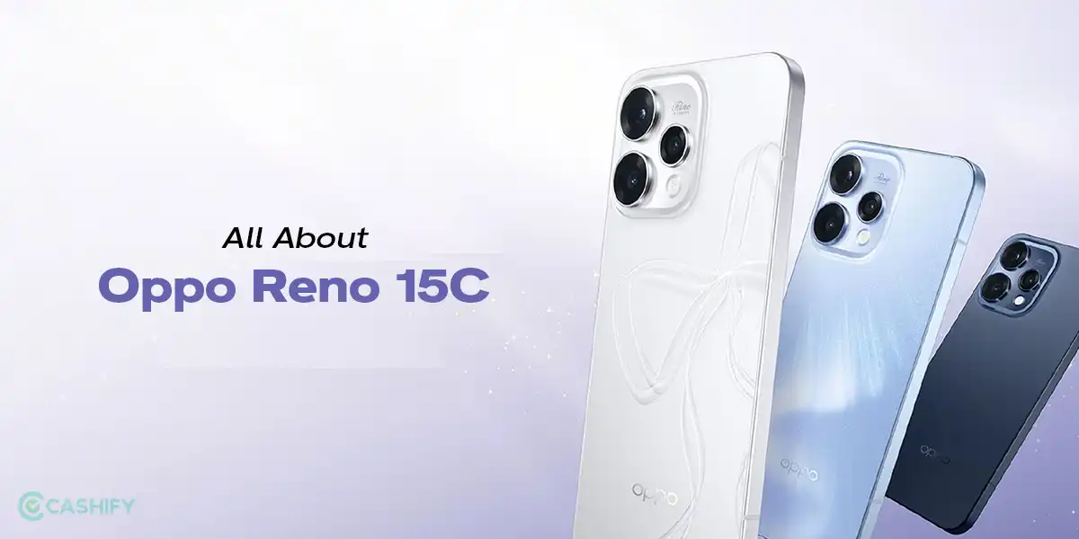 Oppo Reno 15C Announced: Expected India Launch, Price & Specs | Cashify ...