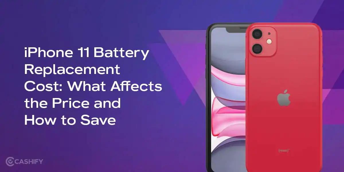 iPhone 11 Battery Replacement Cost: What Affects The Price And How To ...