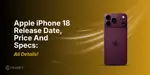 Apple IPhone 18 Release Date Price And Specs All Details Cashify Blog apple-iphone-18-release-date-price-and-specs-all-details-cashify-blog